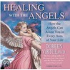 Healing With The Angels door Doreen Virtue