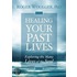 Healing Your Past Lives