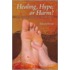 Healing, Hype, or Harm?