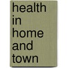 Health In Home And Town door Bertha Millard Brown
