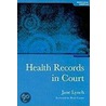 Health Records In Court by Jane Lynch