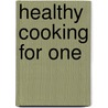 Healthy Cooking For One door Mari Hills