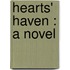Hearts' Haven : A Novel