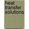 Heat Transfer Solutions door Kirk D. Hagen