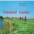 Friesland/ Fryslan daar hou ik van!
