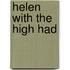 Helen with the High Had