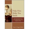 Help Him Make You Smile by Rita S. Eagle