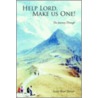 Help Lord, Make Us One! by Lesley Rene' Barnes