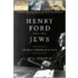 Henry Ford And The Jews
