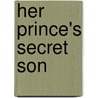 Her Prince's Secret Son door Linda Goodnight