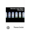 Heroes And Hero Worship by Thomas Carlyle