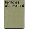 Herrliches Alpenvorland door Bernd Römmelt