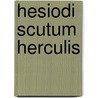 Hesiodi Scutum Herculis by Hesiod Hesiod