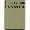 Hi-Larry-Ous Halloweens door Creegan Lawrence Creegan