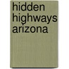 Hidden Highways Arizona door Richard Harris