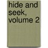 Hide and Seek, Volume 2