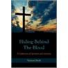 Hiding Behind The Blood by Vernon Swift