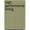High Performance Hiring by Robert W. Wendover