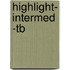 Highlight- Intermed -Tb