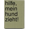 Hilfe, mein Hund zieht! door Turid Rugaas