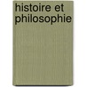 Histoire Et Philosophie door Jean F�Lix Nourrisson