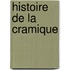 Histoire de La Cramique