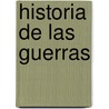 Historia de Las Guerras door Rafael Pardo Rueda