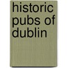 Historic Pubs Of Dublin door Aubrey Malone