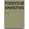 Historical Sketches ... door Cardinal John Henry Newman