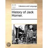 History Of Jack Horner. door See Notes Multiple Contributors
