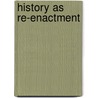 History as Re-Enactment door William H. Dray
