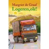 Logeren , Ole by M. de Graaf