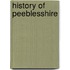 History of Peeblesshire