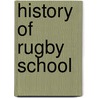 History of Rugby School by William Henry Rouse