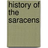 History of the Saracens door Simon Ockley