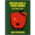 Hitler Was A Vegetarian