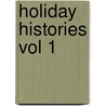 Holiday Histories Vol 1 door Mike D. Burke