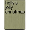 Holly's Jolly Christmas door Nancy Krulick