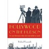 Hollywood On The Hudson by Richard Koszarski