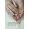 Home Nursing For Carers door Tineke Van Bentheim