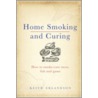Home Smoking and Curing door Keith Erlandson