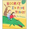 Hooray, I'm Five Today! door Tor Freeman