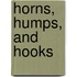 Horns, Humps, and Hooks