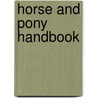 Horse And Pony Handbook door Camiila La Bedoyere