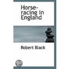 Horse-Racing In England by Robert Black