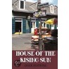 House Of The Rising Sun door Chuck Hustmyre