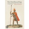 How Chiefs Became Kings door Patrick Vinton Kirch