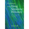 Werkboek voor Hoog Sensitieve Personen by Ted Zeff