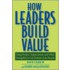How Leaders Build Value