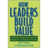 How Leaders Build Value door W. Norman Smallwood